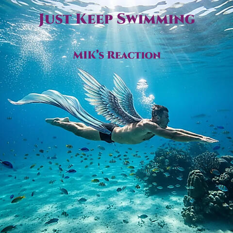 Just Keep Swimming