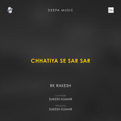 Chhatiya Se Sar Sar