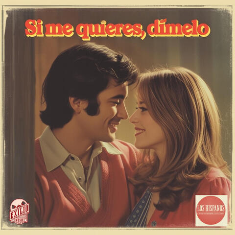 Si Me Quieres, Dímelo
