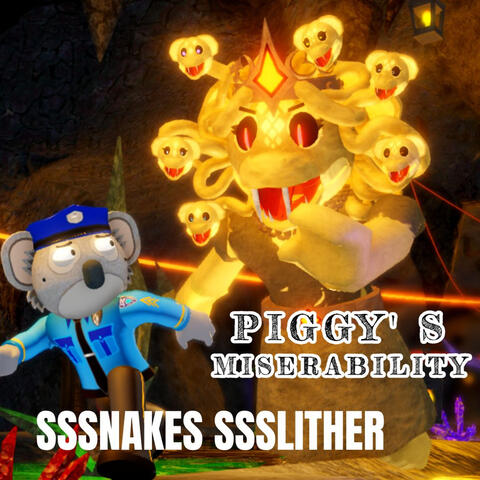 SSSnakes SSSlither - From Piggy's Miserability Chapter 4