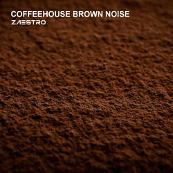 Coffeehouse Brown Noise