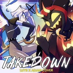 Takedown (Lute x Adam Cover)