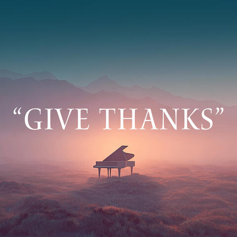 Give Thanks