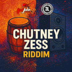 Chutney Zess Riddim