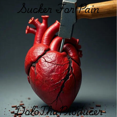 Sucker For Pain