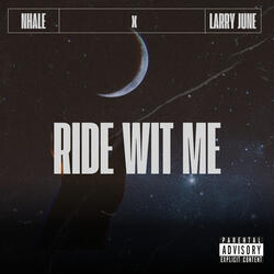 Ride Wit Me (feat. Larry June)