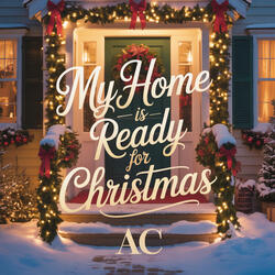 My Home is Ready for Christmas