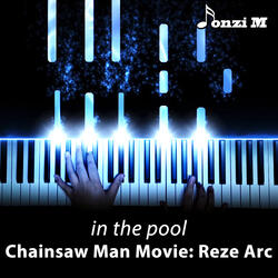 in the pool (From "Chainsaw Man Movie: Reze Arc") [Piano Solo]