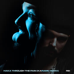 Haka Through the Pain - Karamu Remix