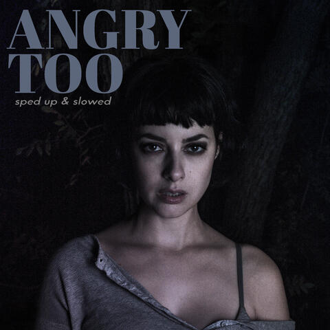 Angry Too