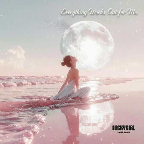 Everything Works Out for Me