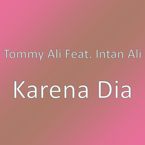 Karena Dia