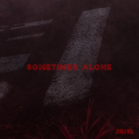 Sometimes Alone