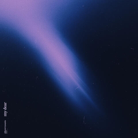 my dear (slowed + reverb)