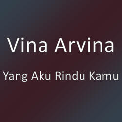 Yang Aku Rindu Kamu