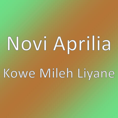 Kowe Mileh Liyane