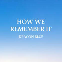 How We Remember It
