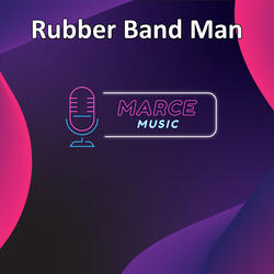 Rubber Band Man