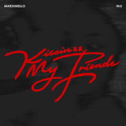 Kissin My Friends