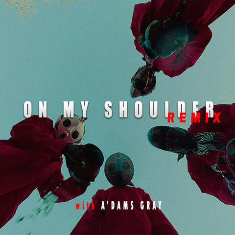 On My Shoulder (Remix)