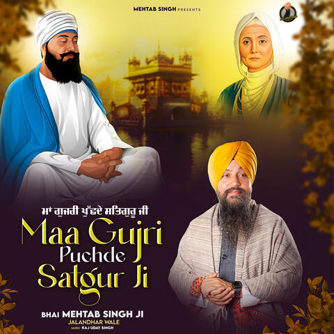 Maa Gujri Puchde Satgur Ji