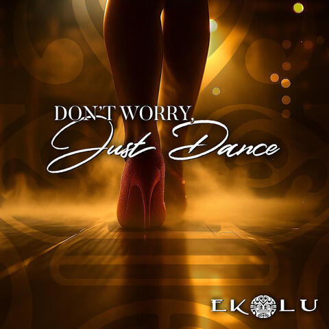 Don't Worry Just Dance