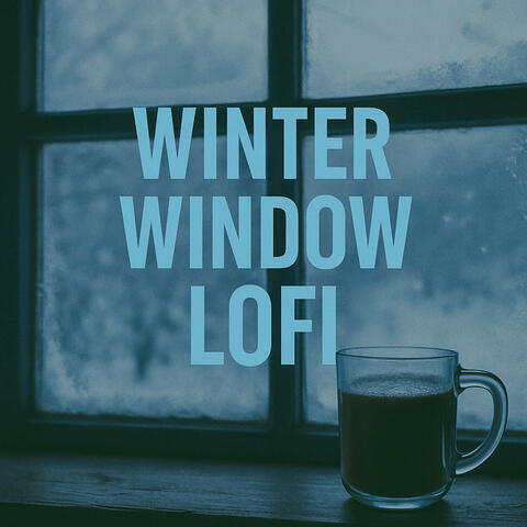 Winter Window Lofi