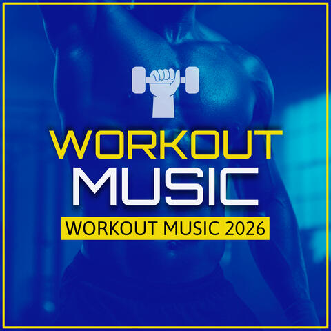 Workout Music 2026