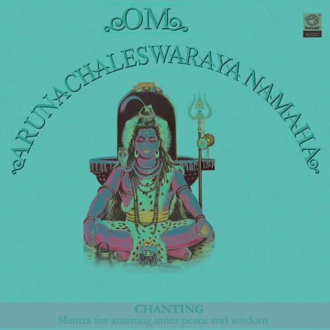 Om Arunachaleswaraya Namaha
