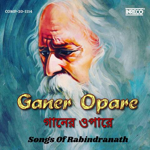 Ganer Opare - Songs of Rabindranath