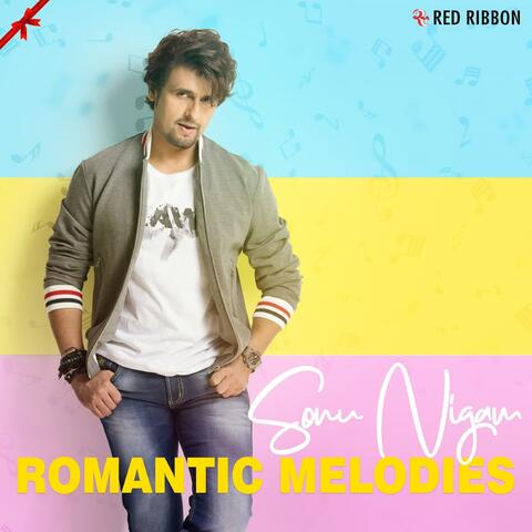 Sonu Nigam - Romantic Melodies