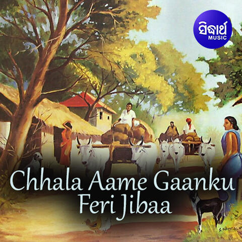 Chhala Aame Gaanku Feri Jibaa
