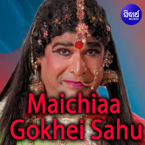 Maichiaa Gokhei Sahu