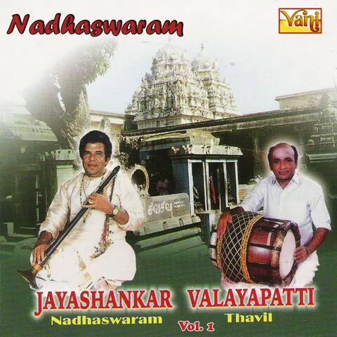 Nadhaswaram - Jayashankar and  Valayapatti Vol - 1
