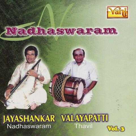 Nadhaswaram - Jayashankar and  Valayapatti Vol - 3