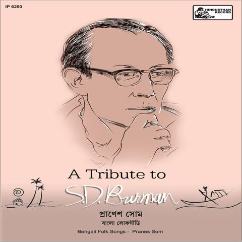 A Tribute To S. D. Burman By Pranes Som