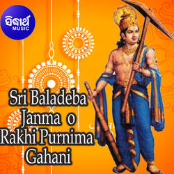 Sri Baladeba Janma O Rakhi Purnima Gahani