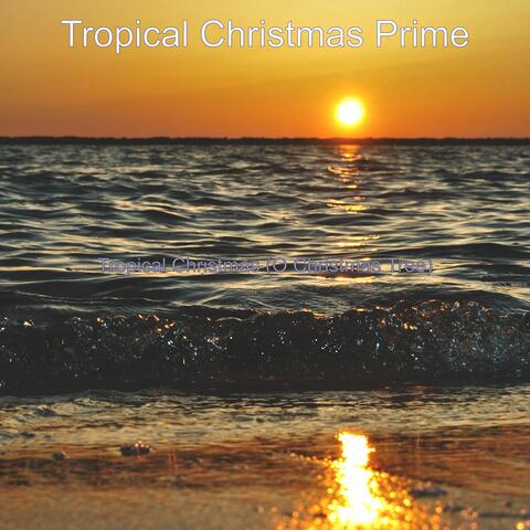 Tropical Christmas (O Christmas Tree)