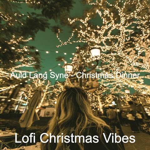Auld Lang Syne - Christmas Dinner