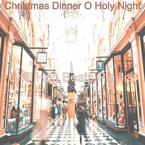 Christmas Dinner O Holy Night