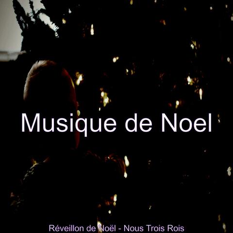 Réveillon de Noël - Nous Trois Rois
