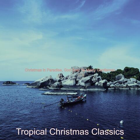 Christmas in Paradise, God Rest Ye Merry Gentlemen