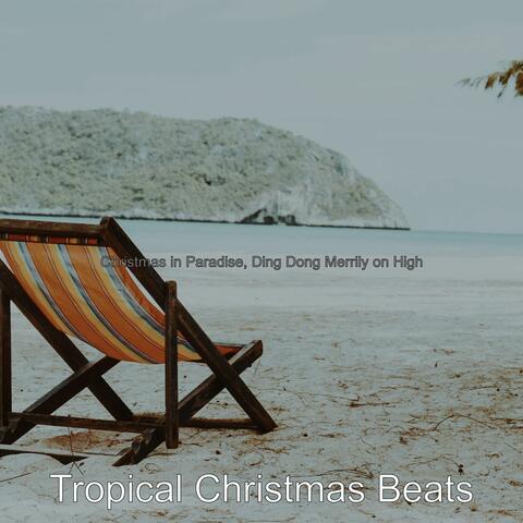 Christmas in Paradise, Ding Dong Merrily on High