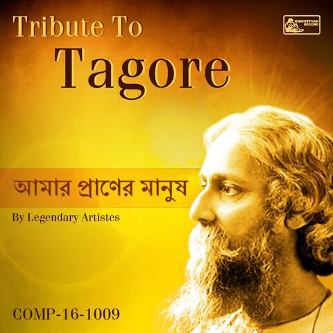Aamar Praner Manush - A Tribute To Tagore