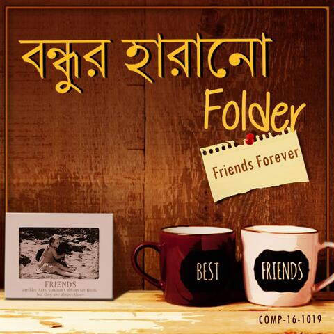 Bondhu'R Harano Folder - Friends Forever