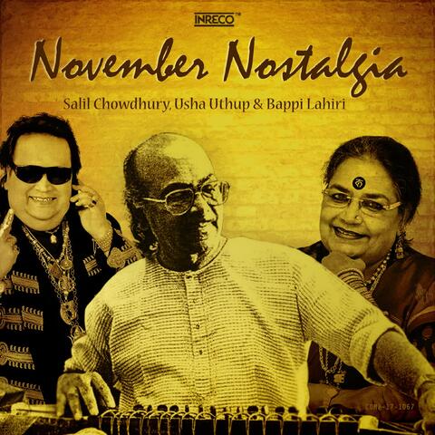 November Nostalgia – Salil Chowdhury Usha Uthup & Bappi Lahiri