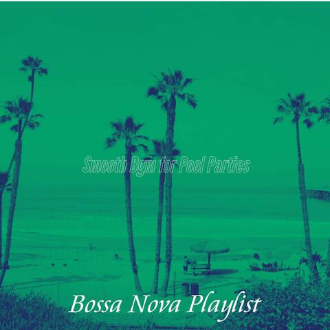 Smooth Bgm for Pool Parties
