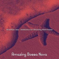 Sensational Saxophone Bossa Nova - Vibe for Relaxing Afternoons