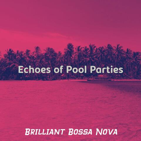 Echoes of Pool Parties
