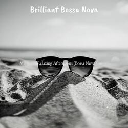 Carefree Saxophone Bossa Nova - Vibe for Relaxing Afternoons